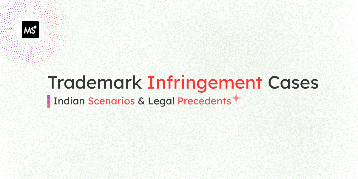 Trademark Infringement Cases in India: Analysis of Common Scenarios and Legal Precedents