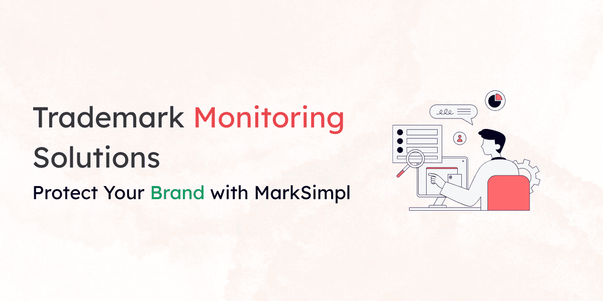 Trademark Monitoring Solutions: Protect Your Brand with MarkSimpl